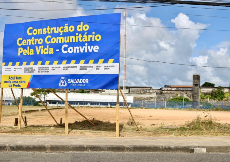 Prefeitura de Salvador dá início à construção do primeiro Centro Comunitário pela Vida do Brasil
